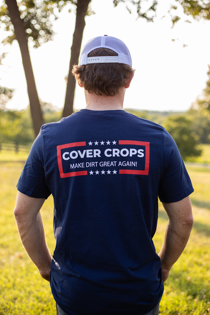 Cover Crops: Make Dirt Great Again Shirt